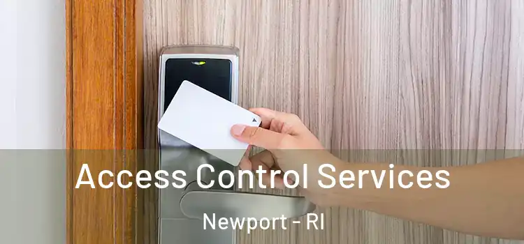  Access Control Services Newport - RI