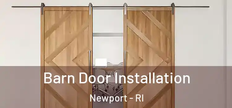 Barn Door Installation Newport - RI
