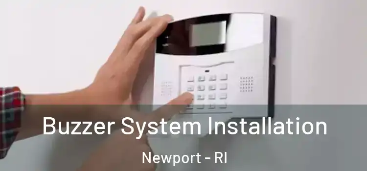  Buzzer System Installation Newport - RI