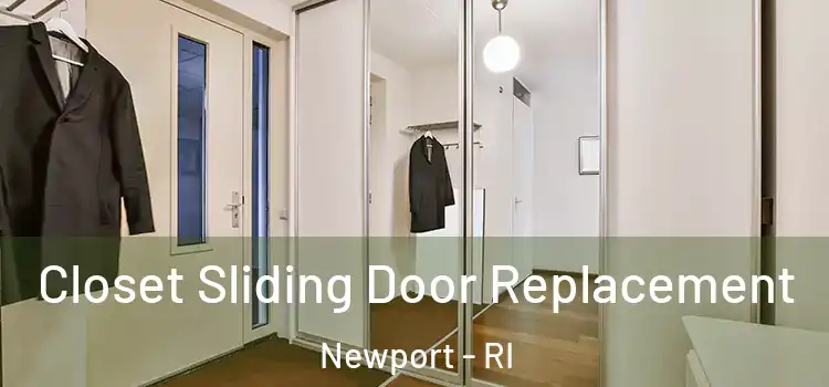 Closet Sliding Door Replacement Newport - RI