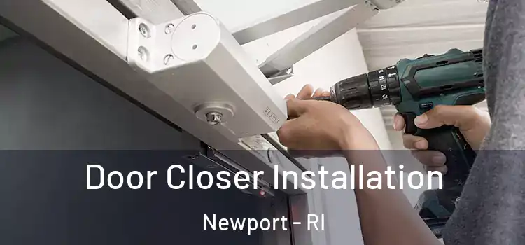  Door Closer Installation Newport - RI