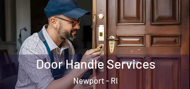 Door Handle Services Newport - RI