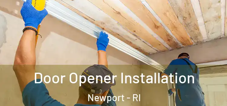  Door Opener Installation Newport - RI