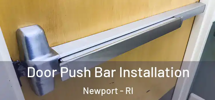 Door Push Bar Installation Newport - RI