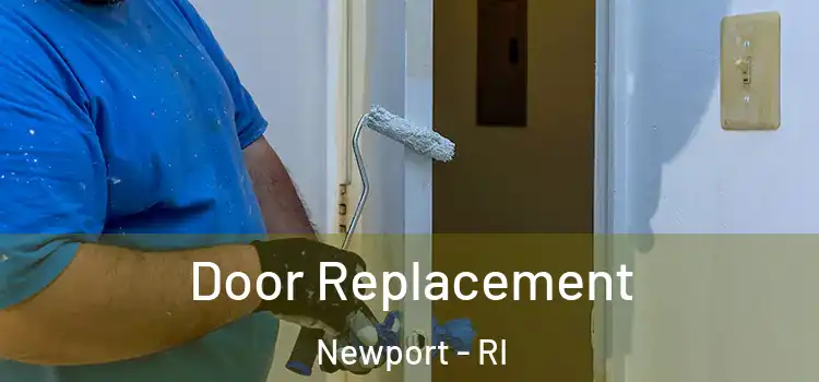 Door Replacement Newport - RI
