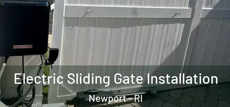  Electric Sliding Gate Installation Newport - RI