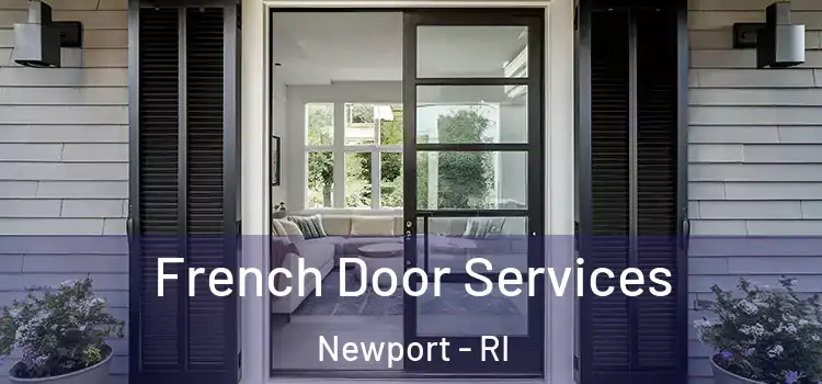  French Door Services Newport - RI