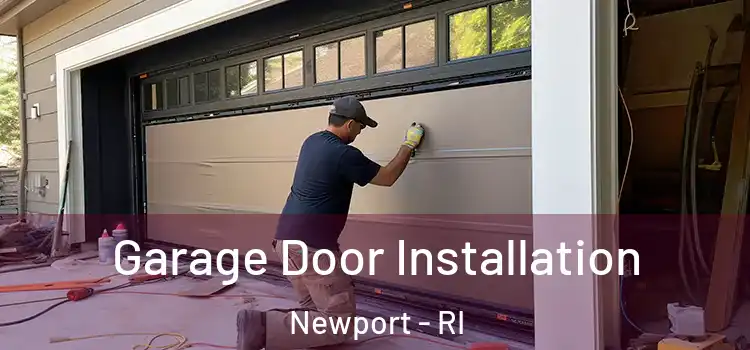  Garage Door Installation Newport - RI