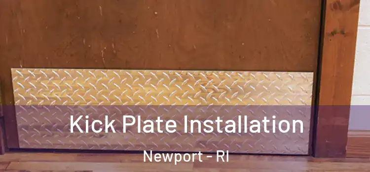  Kick Plate Installation Newport - RI