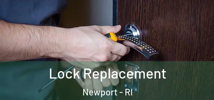  Lock Replacement Newport - RI