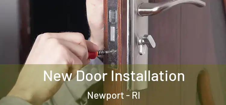 New Door Installation Newport - RI