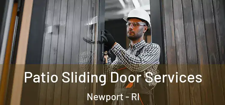  Patio Sliding Door Services Newport - RI