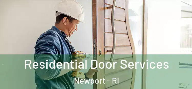  Residential Door Services Newport - RI