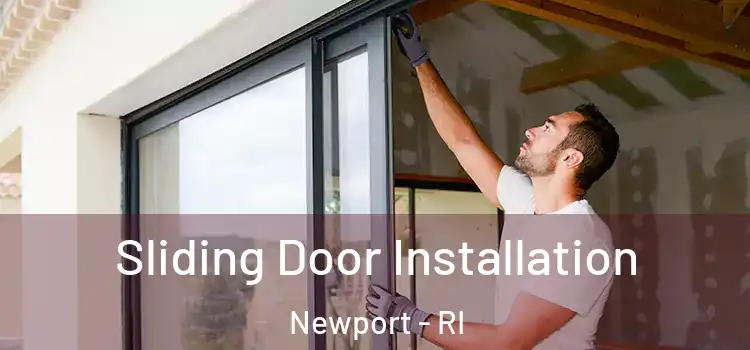  Sliding Door Installation Newport - RI