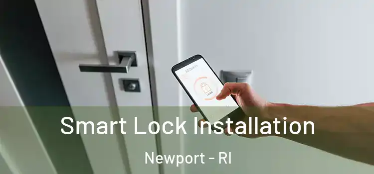  Smart Lock Installation Newport - RI