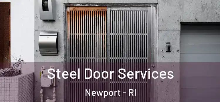  Steel Door Services Newport - RI